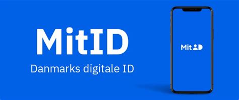 MitID er Danmarks digitale ID .